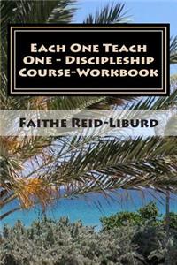 Each One Teach One - Discipleship Course Workbook