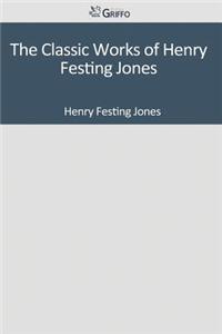 The Classic Works of Henry Festing Jones
