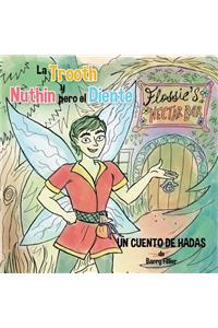 Trooth y Nuthin pero El Diente