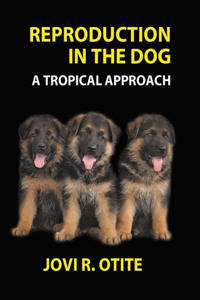 Reproduction in the Dog a Tropical Approach