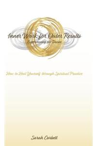 Inner Work for Outer Results