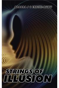 Strings of Illusion