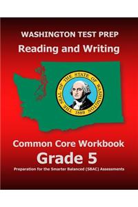 WASHINGTON TEST PREP Reading and Writing Common Core Workbook Grade 5