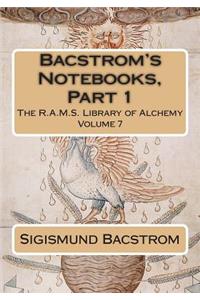 Bacstrom's Notebooks, Part 1