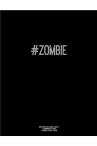 Notebook for Cornell Notes, 120 Numbered Pages, #ZOMBIE, Black Cover