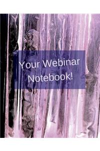 Your Webinar Notebook!
