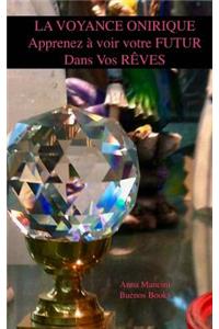 La Voyance Onirique, Apprenez A Voir Votre Futur Dans Vos Reves
