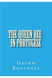 The Queen Bee- in Portugese