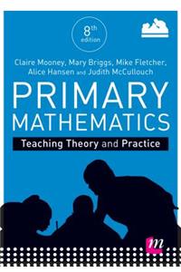 Primary Mathematics: Teaching Theory and Practice