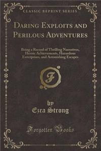 Daring Exploits and Perilous Adventures