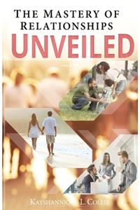 Mastery Of Relationships Unveiled