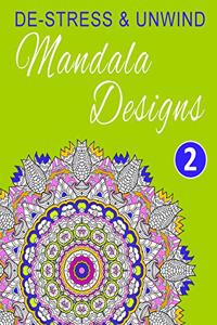 De-Stress and Unwind Mandala Designs