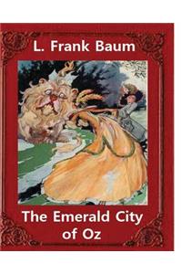 Emerald City of Oz(1910), by L. Frank Baum and John R. Neill (illustrator)