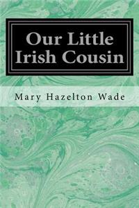 Our Little Irish Cousin