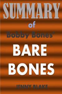 Summary of Bare Bones: A Synopsis of Bobby Bones' Book I'm Not Lonely If You're Reading This Book