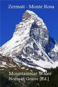 Zermatt - Monta Rosa.: The Spaghetti Tour: A Five Day Trek Around the Monta Rosa Range.