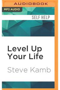 Level Up Your Life