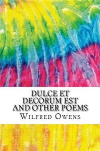 Dulce et Decorum Est and Other Poems
