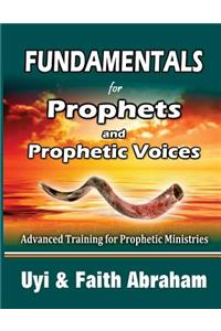 Fundamentals For Prophets and Prophetic Voices