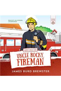 Adventures of Uncle Rocky, Fireman