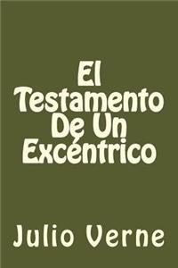 El Testamento De Un Excentrico (Spanish Edition)