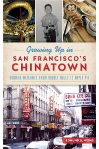 Growing Up in San Francisco's Chinatown