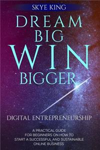 Dream Big Win Bigger