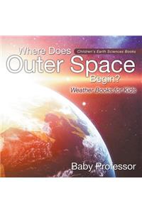 Where Does Outer Space Begin? - Weather Books for Kids Children's Earth Sciences Books