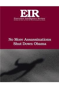 No More Assassinations, Shut Down Obama: Executive Intelligence Review; Volume 43, Issue 52