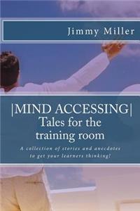 Mind Accessing Tales for the training room