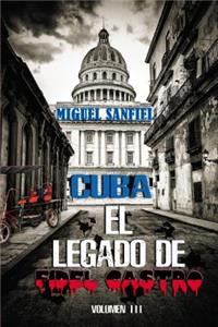 Cuba El Legado de Fidel Castro