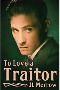 To Love a Traitor