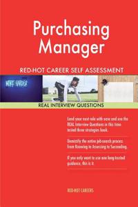 Purchasing Manager Red-Hot Career Self Assessment Guide; 1184 Real Interview Que