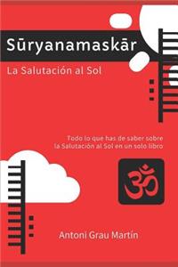 Suryanamaskar: Edicion Revisada