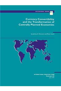 Currency Convertibility And The Transformation Of Centrally Planned Economies - Occasional Paper 81 (S081Ea0000000)