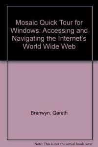 Mosaic Quick Tour for Windows: Accessing and Navigating the Internet's World Wide Web