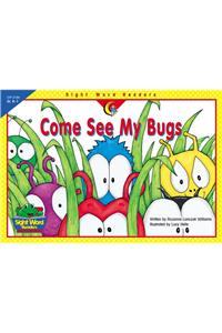 Come See My Bugs