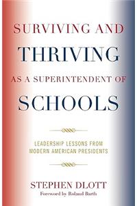 Surviving and Thriving as a Superintendent of Schools