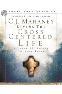 Living the Cross Centered Life
