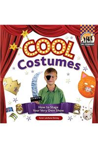 Cool Costumes: How to Stage Your Very Own Show