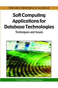 Soft Computing Applications for Database Technologies