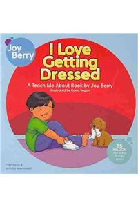 I Love Getting Dressed