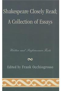 Shakespeare Closely Read: A Collection of Essays