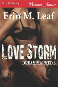 Love Storm [Dream Marked 3] (Siren Publishing Menage Amour)