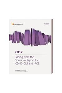 Coding from the Operative Report for ICD-10-CM and PCs 2017