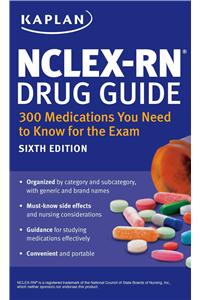 NCLEX-RN Drug Guide: 300 Medications You Need to Know for the Exam