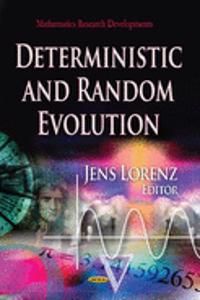 Deterministic & Random Evolution