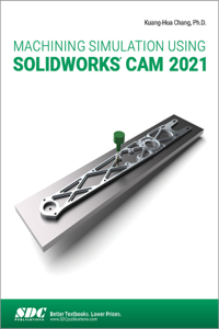 Machining Simulation Using Solidworks CAM 2021