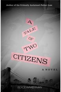 A Tale of Two Citizens
