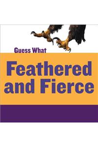 Feathered and Fierce